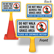 Do Not Walk Across Grass Use Sidewalks ConeBoss Sign