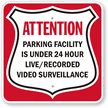 Parking Facility Under 24 Hour Video Surveillance Sign