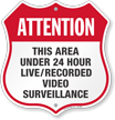 24 Hour Live Recorded Video Surveillance Shield Sign