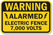 Alarmed Electric Fence 7,000 Volts Warning Sign