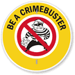 Be A CrimeBuster Circle Sign