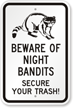 Beware of Night Bandits (Racoon) Secure Trash Sign
