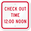 Check Out Time 12:00 Noon Sign