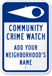 Community Crime Watch Custom Sign