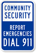 Community Security, Report Emergencies Dial 911 Sign
