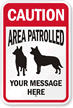 Custom Caution Area Patrolled Sign