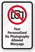 Custom No Photography Sign