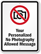Custom No Photography Sign