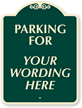 Parking For [your wording], Burgundy (24 in.) Parking Sign