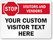 STOP Visitors And Vendors Custom Sign