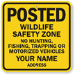 Custom Posted Wildlife Safety Zone No Hunting Sign