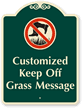 Custom Keep Off Grass Signature Sign