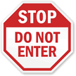 STOP: Do not enter sign