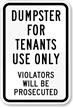 Dumpster for Tenants Use Violators Prosecuted Sign