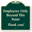 Employees Only Beyond This Point Thank You SignatureSign