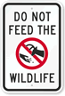 Do Not Feed Wildlife (With Graphic) Sign