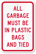 All Garbage Must Be In Tied Bags Sign