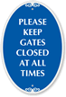Keep Gate Closed SignatureSign