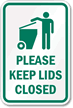 Please Keep Lids Closed (with symbol) Sign