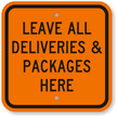 Leave All Deliveries & Packages Here Sign