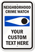 Neighborhood Crime Watch Custom Sign