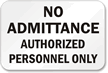 No Admittance Authorized Personnel Sign