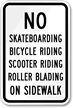 No Skateboarding Riding Blading Playing Sign