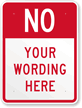 No [custom text] Sign