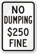 No Dumping $250 Fine Sign