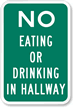 No Eating or Drinking in Hallway Sign