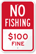 No Fishing $100 Fine Sign