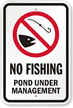No Fishing Pond Under Management Sign