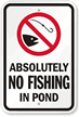No Fishing In Pond Sign