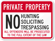 Private Property   No Hunting, Soliciting, Trespassing Sign