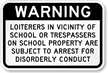 Warning Loiterers Subject To Arrest School Sign