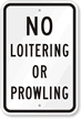 No Loitering Or Prowling Sign