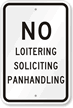 No Loitering, Soliciting, Panhandling Sign