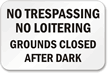 No Trespassing Loitering Grounds Closed After Dark Sign