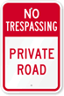 No Trespassing - Private Road Sign