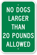 No Dogs Larger Than 20 Pounds Allowed Sign