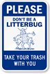 Please Dont Be A Litterbug Sign