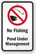 Pond Under Management No Fishing Sign