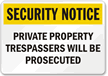 Security Notice Private Property Trespassers Sign