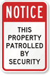 Notice Property is Patrolled by Security Sign