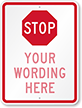 STOP (Symbol) [custom text] Custom Security Sign