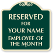 Custom Reserved For Employee Of The Month Sign