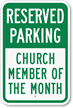 Reserved Parking   Church Member Of Month Sign