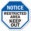 Notice: Restricted area keep out sign