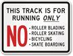 This Track Is For Running Only Sign