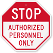 STOP: Authorized Personnel Only Sign